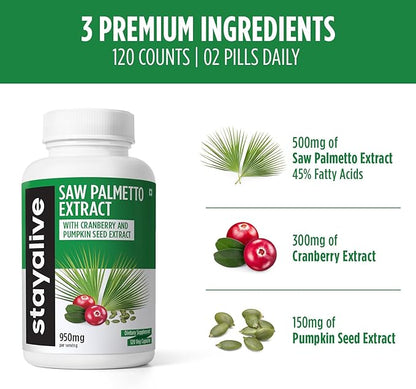 StayAlive Saw Palmetto Extract Capsules, Equivalent to 17000MG, Blend with Cranberry & Pumpkin Seed, 120 Vegan Pills for U.T, Prostate & Wellness Support