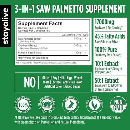 StayAlive Saw Palmetto Extract Capsules, Equivalent to 17000MG, Blend with Cranberry & Pumpkin Seed, 120 Vegan Pills for U.T, Prostate & Wellness Support