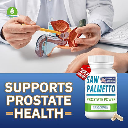 Saw Palmetto Extract for Men: Prostate Health Supplement for Men. High Strength Prostate Support Supplement for Men’s Health. Prostate Power 60 Caps